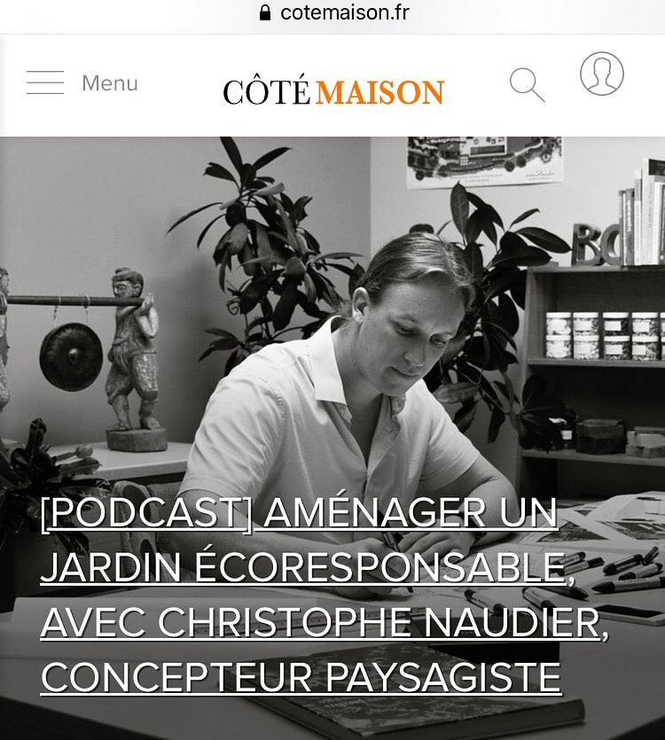 Atelier NAUDIER - Concepteur Paysagiste - PodCast COTE MAISON - Paysagiste connu Jardin naturaliste - Montpellier & Aix en Provence