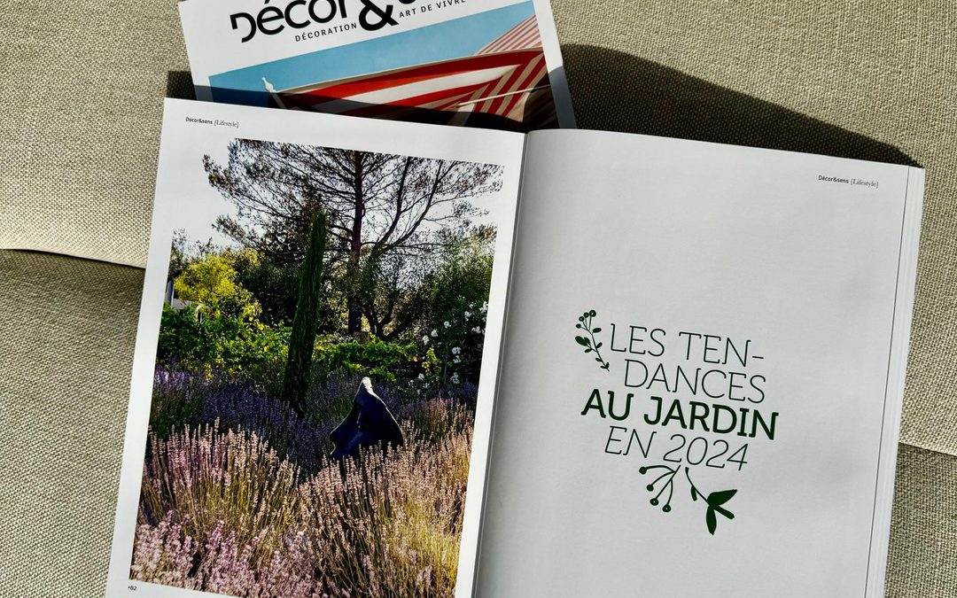 Reportage dans le magazine « Décor & Sens » :